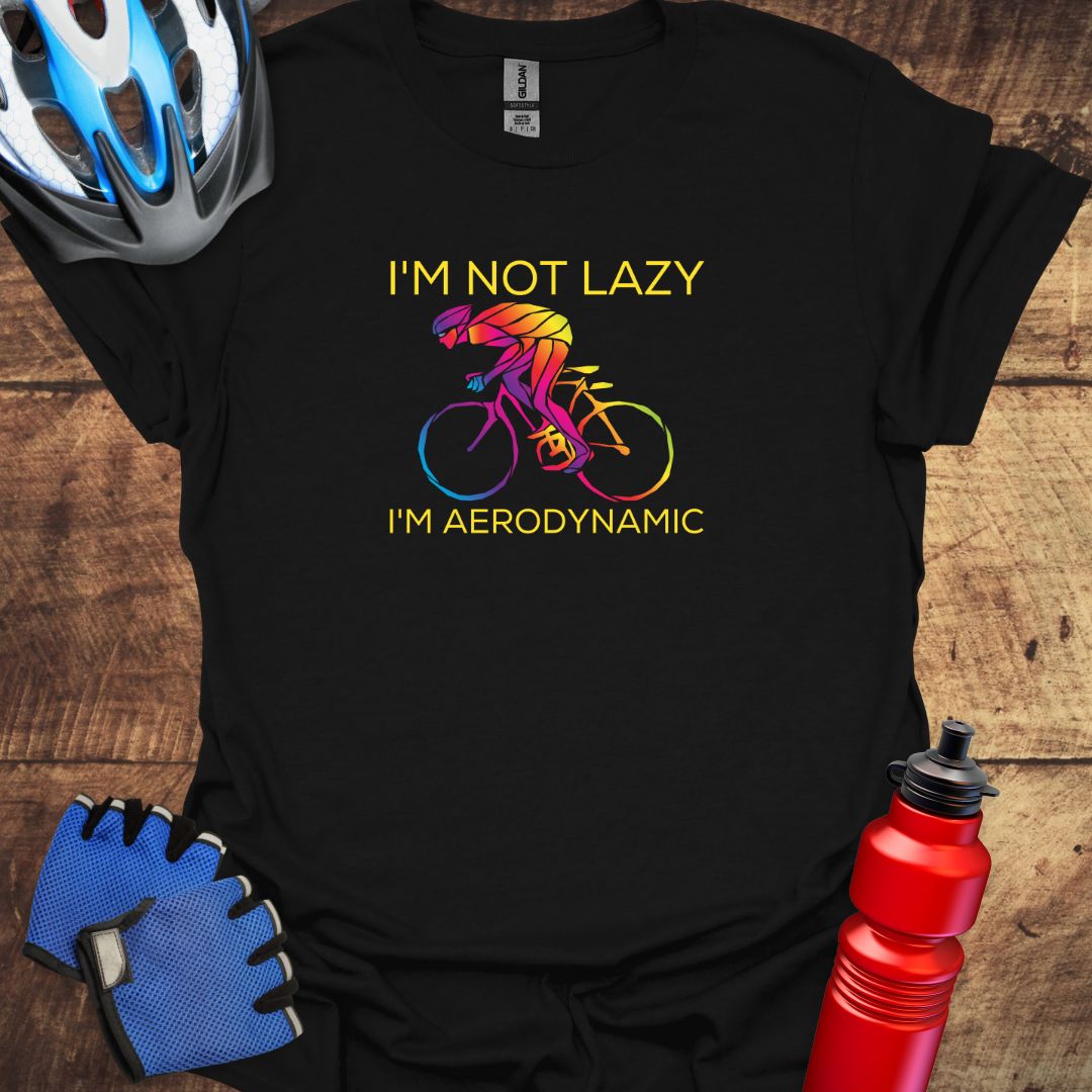 I'm Not Lazy, I'm Aerodynamic Cycling T-Shirt