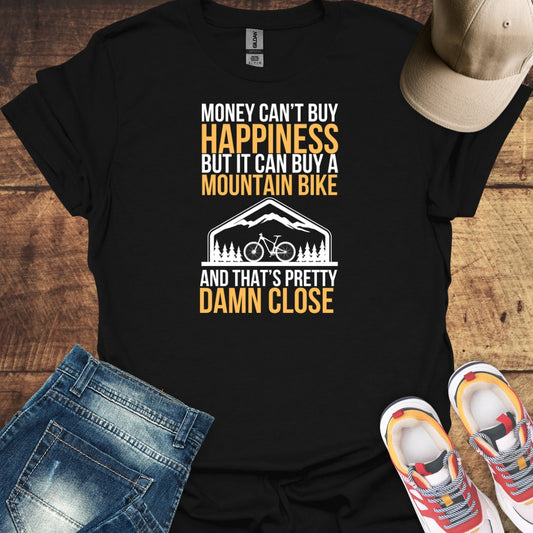 Money Can't Buy Happiness But It Can Buy A Mountain Bike T-Shirt