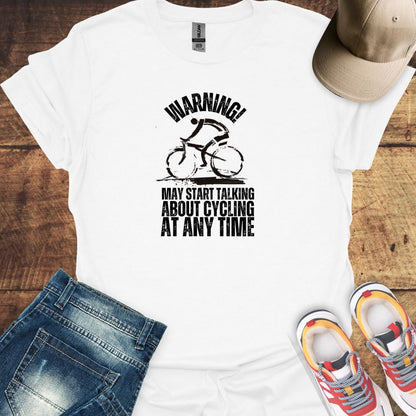 Warning! May Start Talking About Cycling At Any Time - Cycling T-shirt