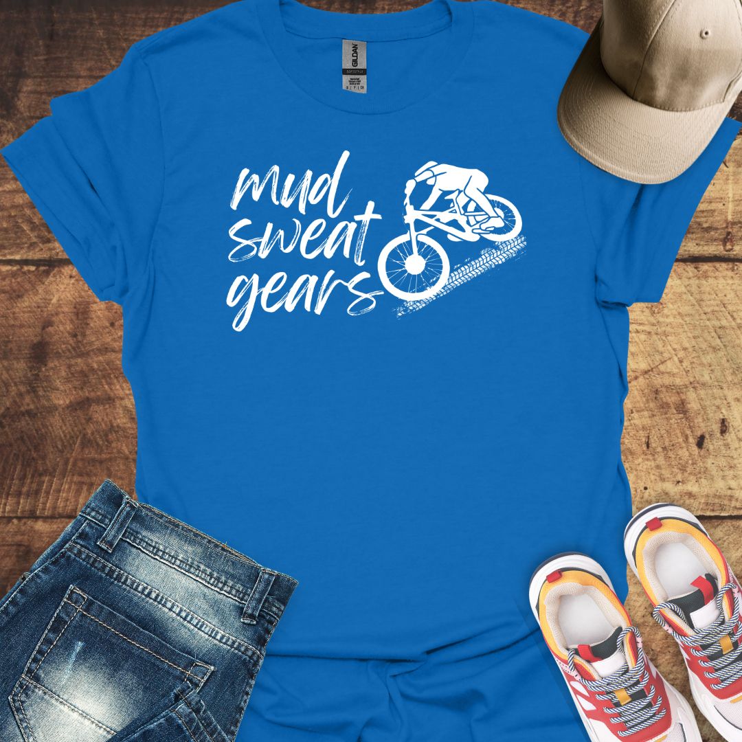 Mud, Sweat & Gears - Mountain Biking T-Shirt