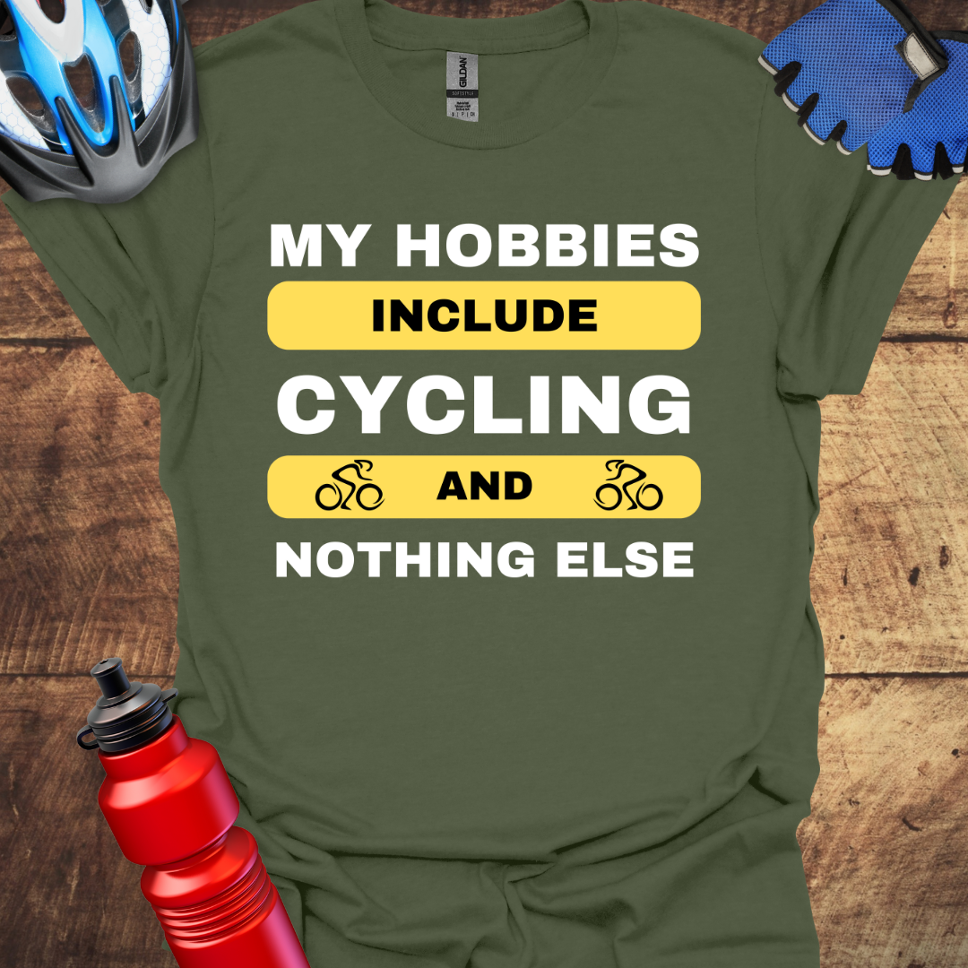 My Hobbies Include Cycling & Nothing Else