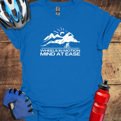 Wheels In Motion, Mind At Ease - Cycling T-Shirt