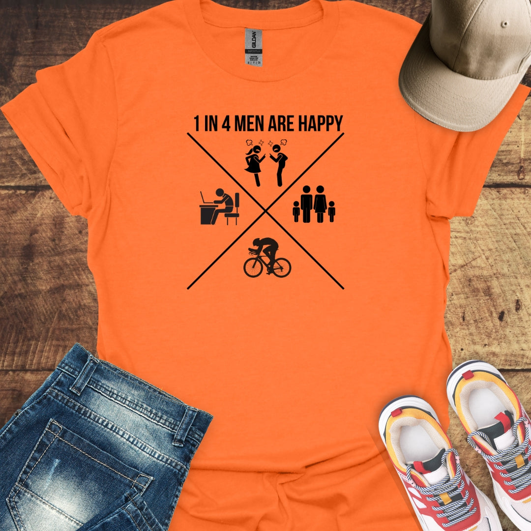 1 in 4 Men Are Happy - Funny Cycling T-Shirt