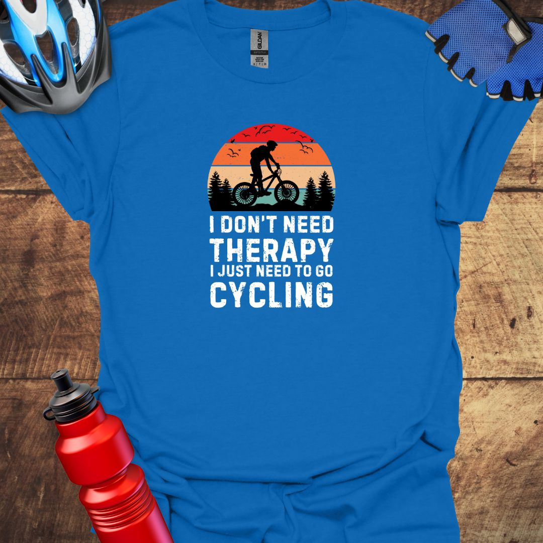 I Don't Need Therapy I Just Need To Go Cycling Art T-Shirt