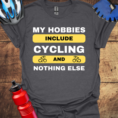 My Hobbies Include Cycling & Nothing Else