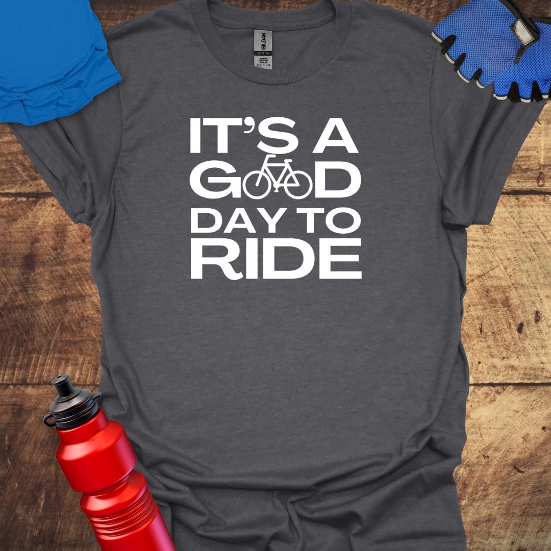 It's A Good Day To RIDE Cycling T-Shirt